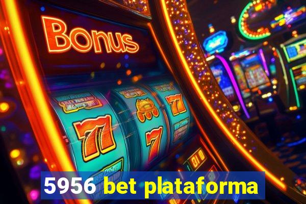 5956 bet plataforma